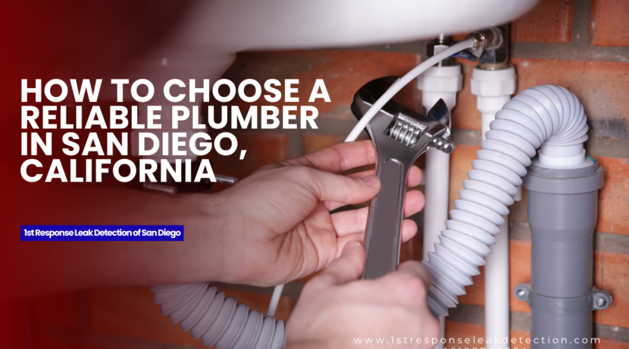 How to Choose a Reliable Plumber in San Diego, California