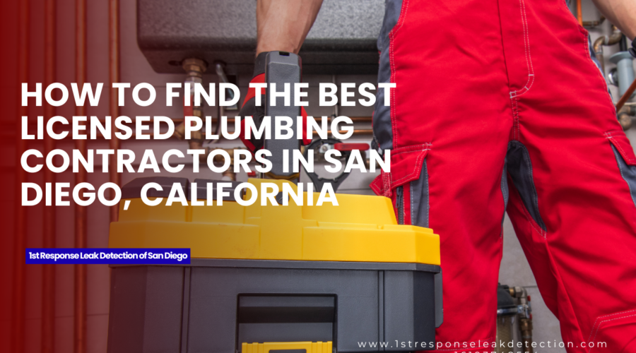 How to Find the Best Licensed Plumbing Contractors in San Diego, California