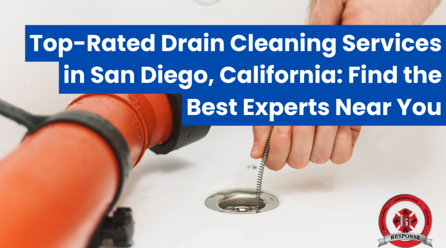 Top-Rated Drain Cleaning Services in San Diego, California: Find the Best Experts Near You